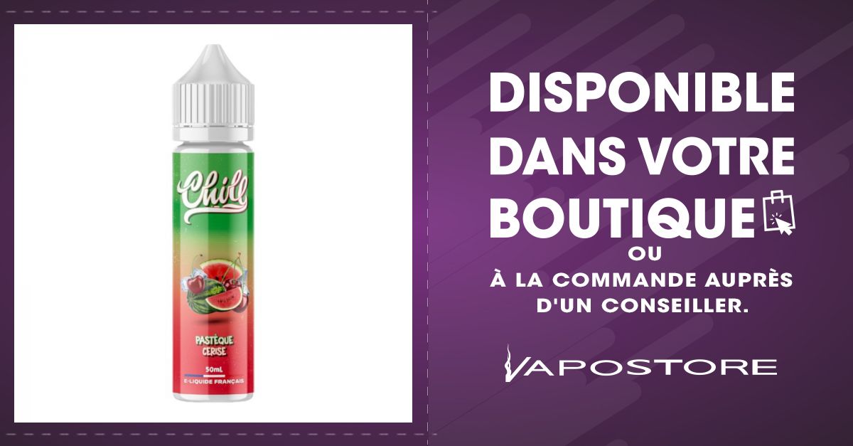 Pastque Cerise Chill LP Vapor 50ml - Vapostore